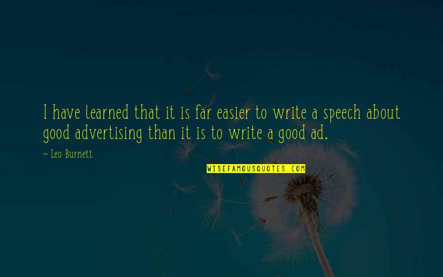 Top Jesse Pinkman Quotes By Leo Burnett: I have learned that it is far easier