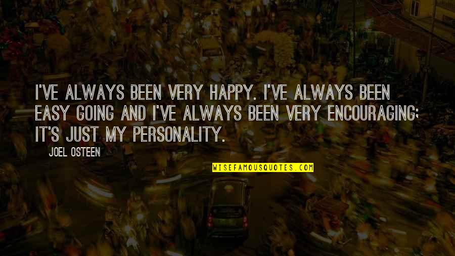 Top Life Tips Quotes By Joel Osteen: I've always been very happy. I've always been Top Life Tips Quotes By Joel Osteen: I've always been very happy. I've always been