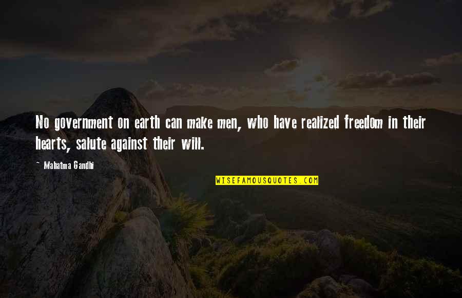 Top Mash Quotes By Mahatma Gandhi: No government on earth can make men, who