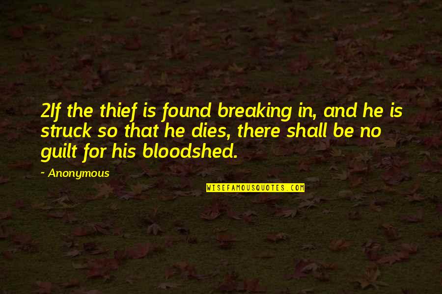 Top Mr Rogers Quotes By Anonymous: 2If the thief is found breaking in, and