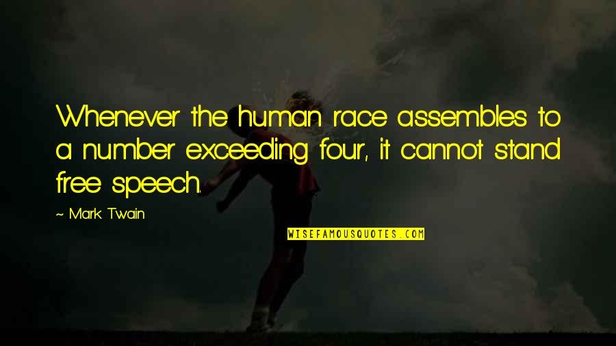 Top Nessa Quotes By Mark Twain: Whenever the human race assembles to a number Top Nessa Quotes By Mark Twain: Whenever the human race assembles to a number