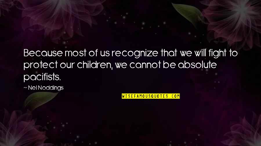 Top Nicki Minaj Quotes By Nel Noddings: Because most of us recognize that we will Top Nicki Minaj Quotes By Nel Noddings: Because most of us recognize that we will