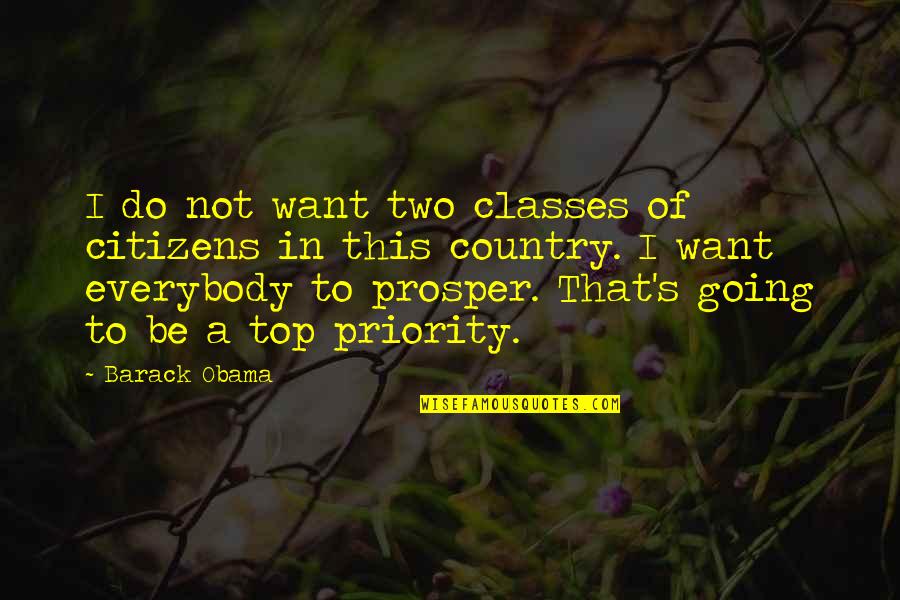 Top Of The Class Quotes By Barack Obama: I do not want two classes of citizens