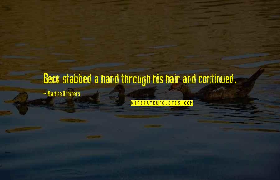 Top Photography Quotes By Marilee Brothers: Beck stabbed a hand through his hair and