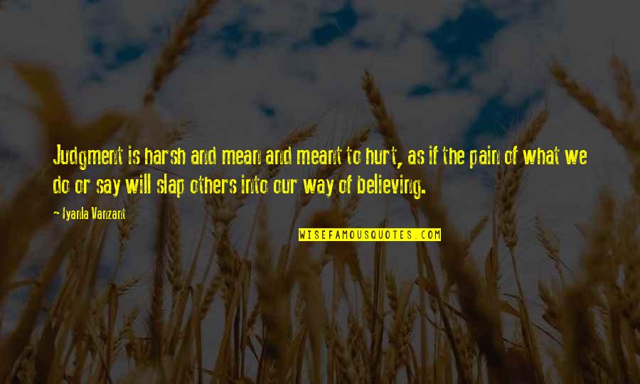 Top Recent Movie Quotes By Iyanla Vanzant: Judgment is harsh and mean and meant to Top Recent Movie Quotes By Iyanla Vanzant: Judgment is harsh and mean and meant to