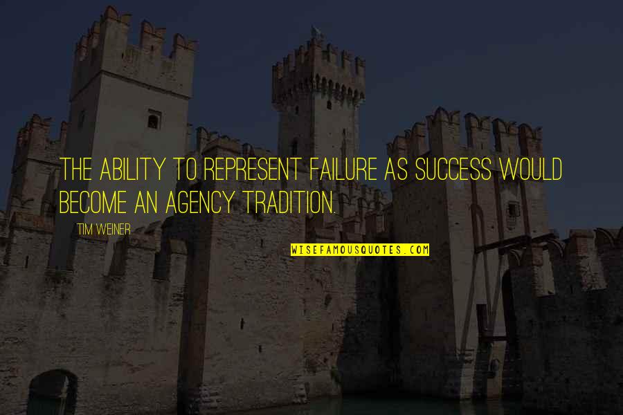 Top Seinfeld Quotes By Tim Weiner: The ability to represent failure as success would