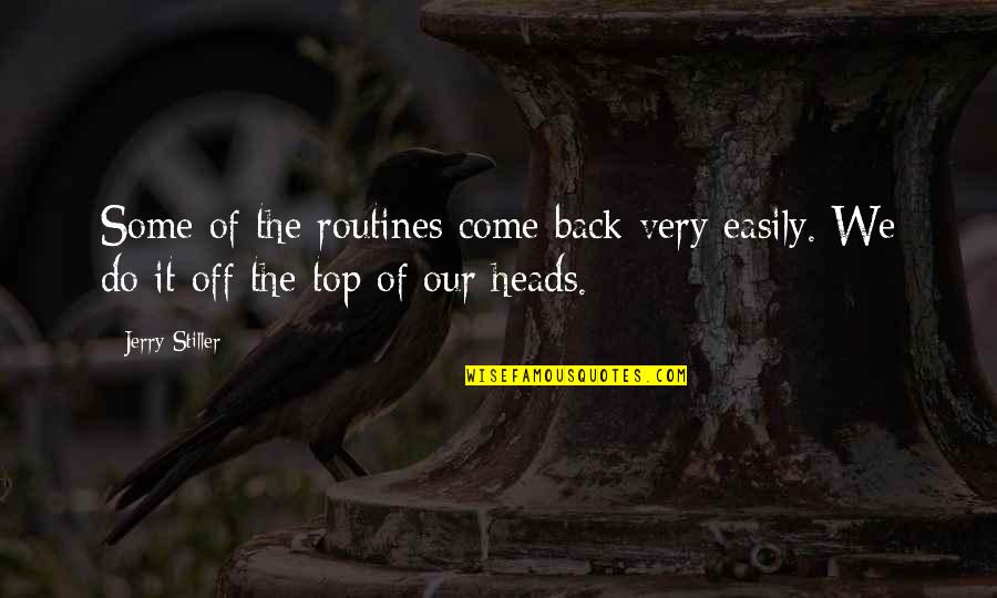 Top Sensui Quotes By Jerry Stiller: Some of the routines come back very easily.