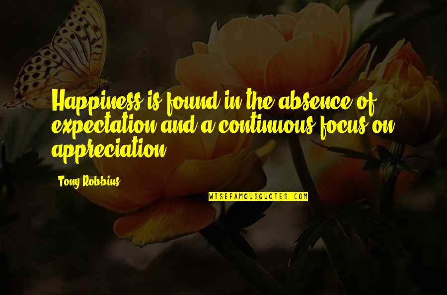 Top Smaug Quotes By Tony Robbins: Happiness is found in the absence of expectation