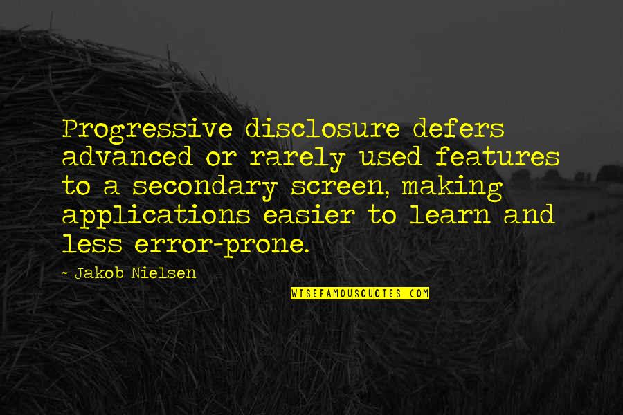 Top Sprite Quotes By Jakob Nielsen: Progressive disclosure defers advanced or rarely used features