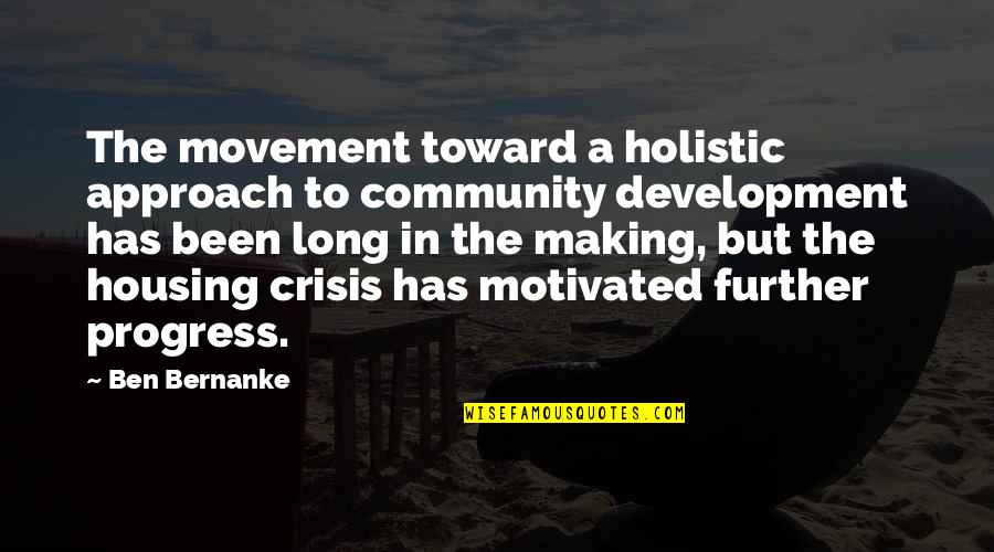 Top Ten Omar Quotes By Ben Bernanke: The movement toward a holistic approach to community Top Ten Omar Quotes By Ben Bernanke: The movement toward a holistic approach to community