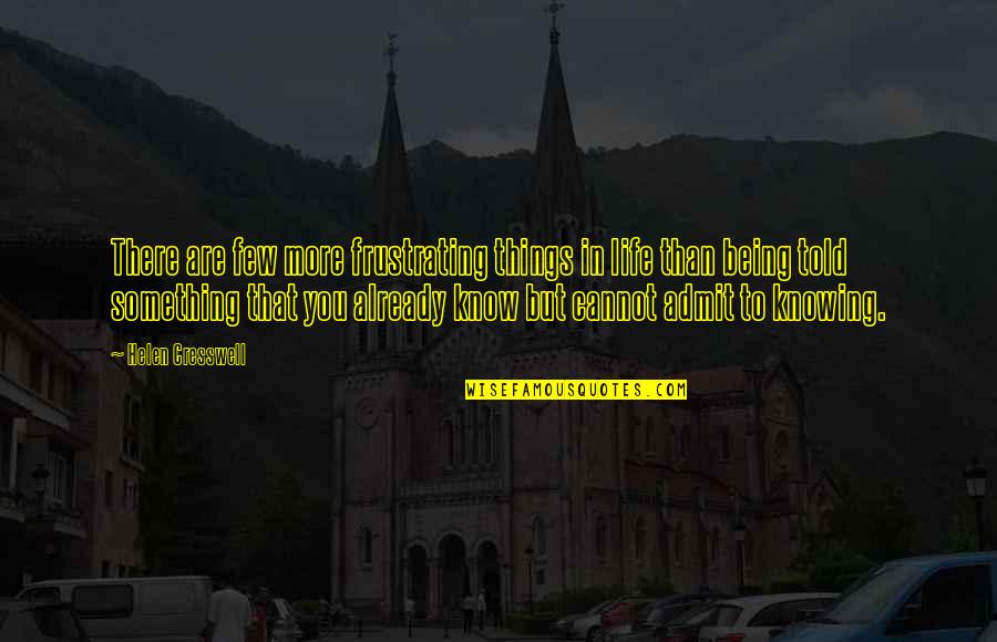 Topelius Zacharias Quotes By Helen Cresswell: There are few more frustrating things in life