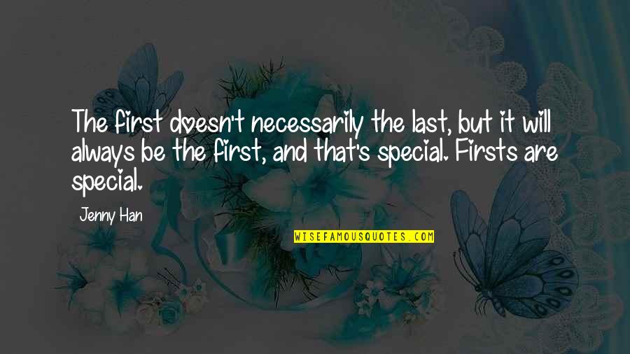 Topeng Bali Quotes By Jenny Han: The first doesn't necessarily the last, but it