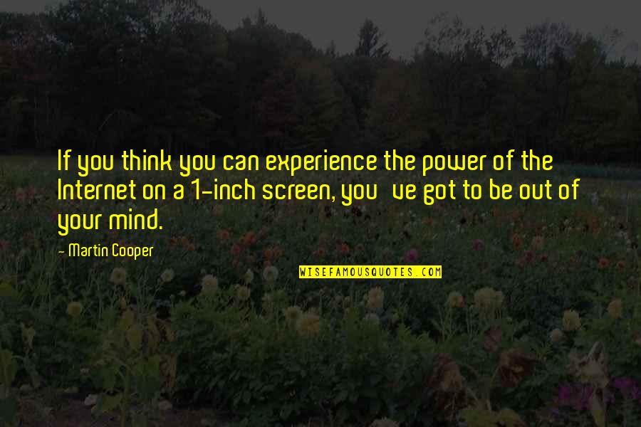 Topic Sentence Quotes By Martin Cooper: If you think you can experience the power