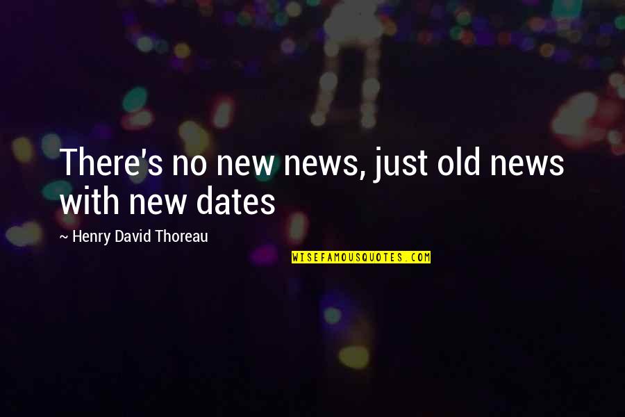 Topical Corticosteroids Quotes By Henry David Thoreau: There's no new news, just old news with Topical Corticosteroids Quotes By Henry David Thoreau: There's no new news, just old news with