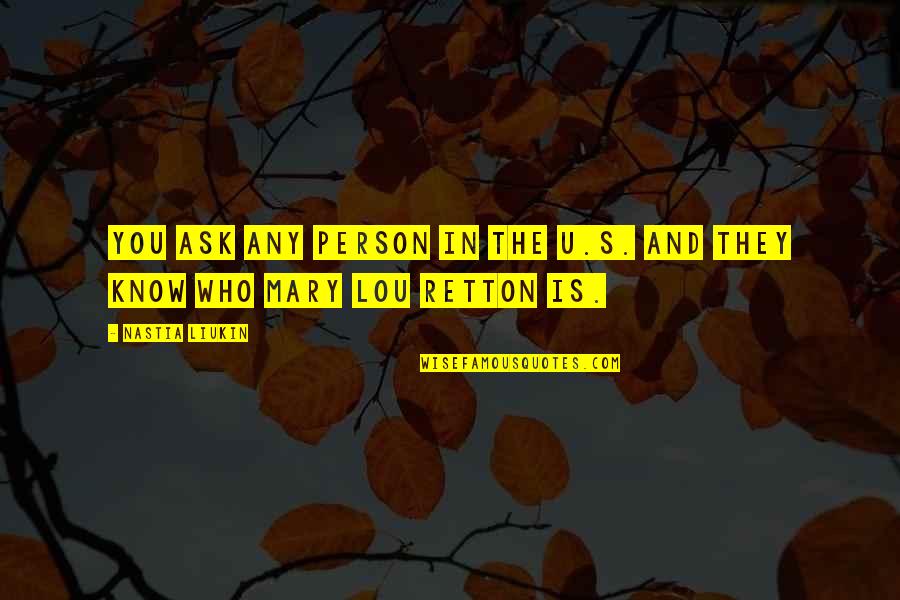 Topologia Anillo Quotes By Nastia Liukin: You ask any person in the U.S. and