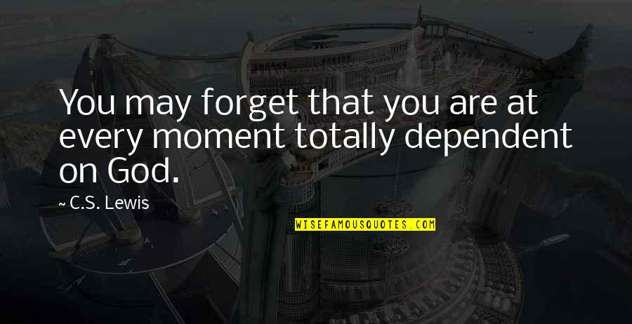 Topolsky Justin Quotes By C.S. Lewis: You may forget that you are at every