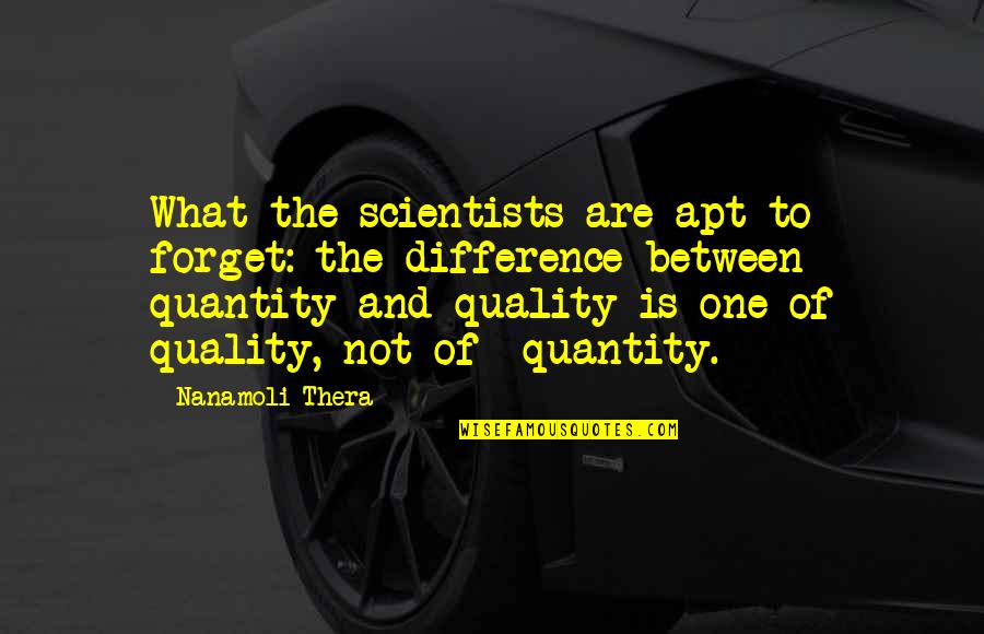 Topotarget Quotes By Nanamoli Thera: What the scientists are apt to forget: the Topotarget Quotes By Nanamoli Thera: What the scientists are apt to forget: the