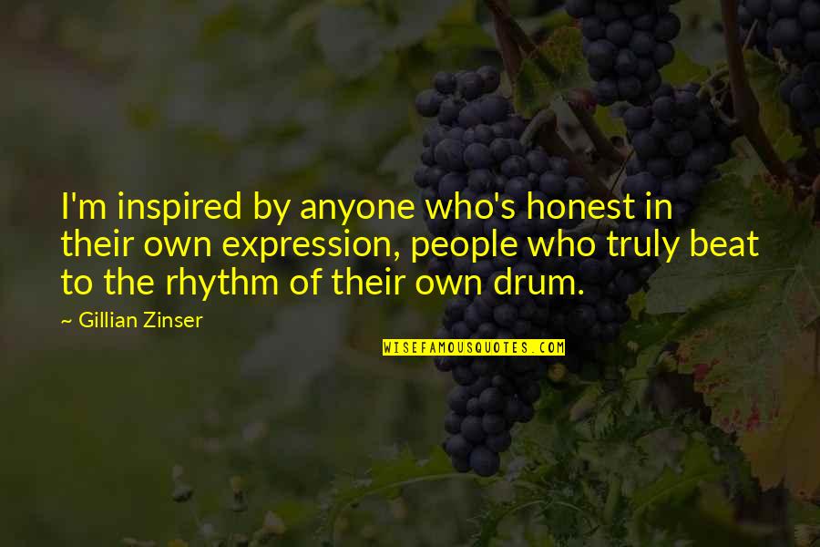Toppik Quotes By Gillian Zinser: I'm inspired by anyone who's honest in their Toppik Quotes By Gillian Zinser: I'm inspired by anyone who's honest in their
