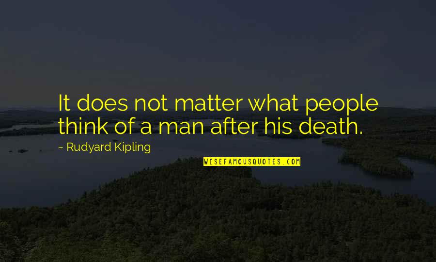 Toppik Quotes By Rudyard Kipling: It does not matter what people think of Toppik Quotes By Rudyard Kipling: It does not matter what people think of