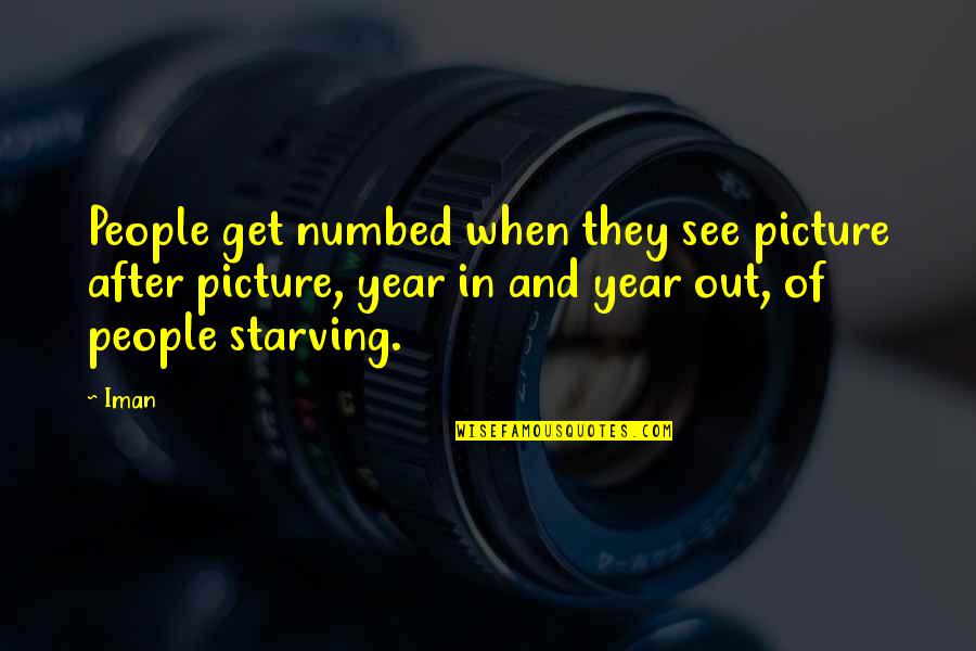 Torbica Za Quotes By Iman: People get numbed when they see picture after Torbica Za Quotes By Iman: People get numbed when they see picture after