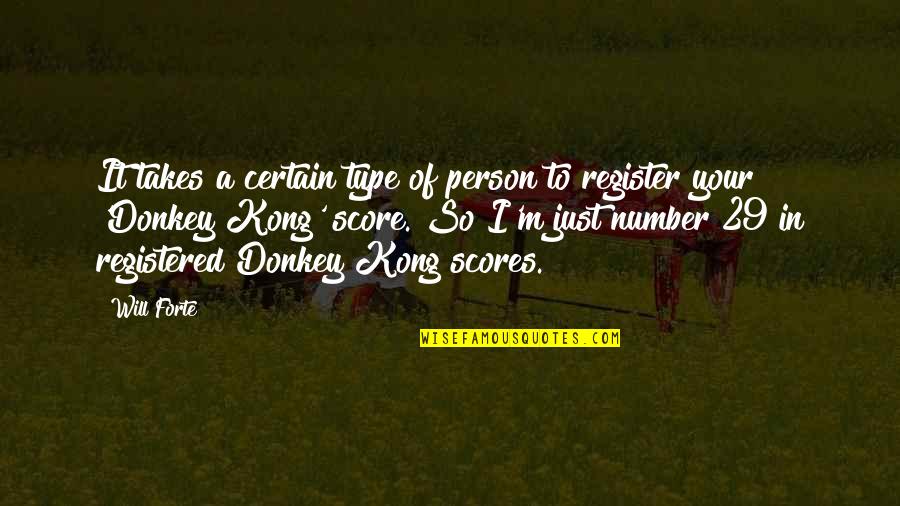 Torcher Games Quotes By Will Forte: It takes a certain type of person to