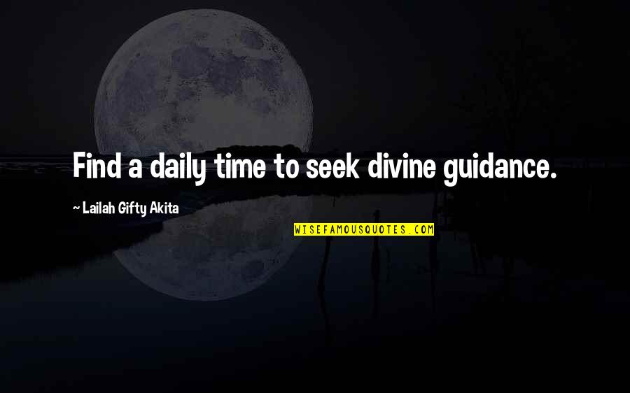 Torchetti Indianapolis Quotes By Lailah Gifty Akita: Find a daily time to seek divine guidance. Torchetti Indianapolis Quotes By Lailah Gifty Akita: Find a daily time to seek divine guidance.