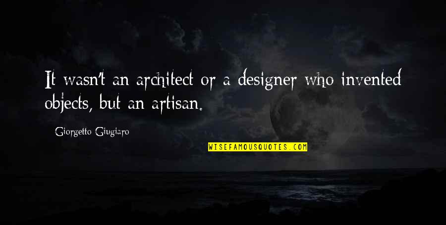 Torchwood Eugene Quotes By Giorgetto Giugiaro: It wasn't an architect or a designer who