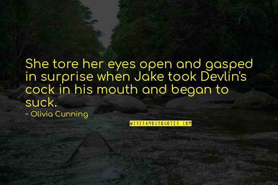 Tore Quotes By Olivia Cunning: She tore her eyes open and gasped in