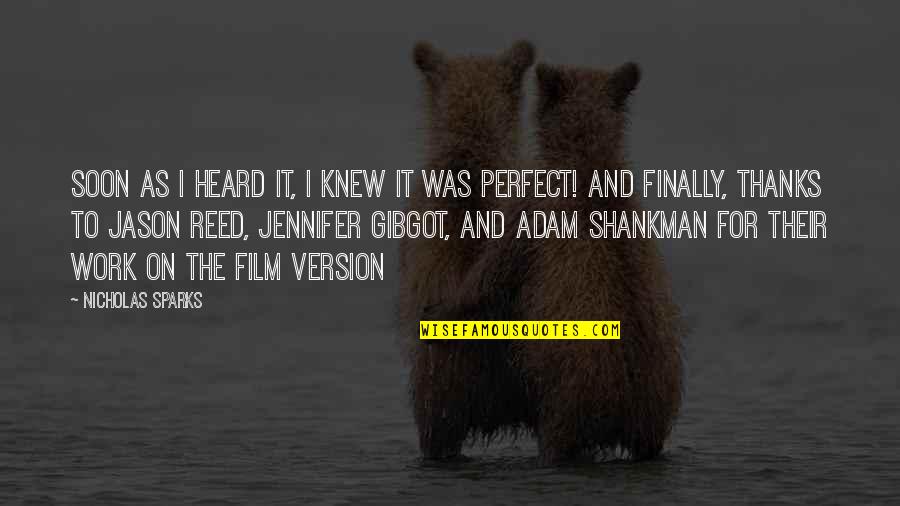 Torhild Amland Quotes By Nicholas Sparks: Soon as I heard it, I knew it