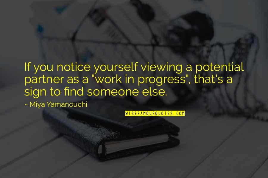 Tori Himemiya Quotes By Miya Yamanouchi: If you notice yourself viewing a potential partner Tori Himemiya Quotes By Miya Yamanouchi: If you notice yourself viewing a potential partner