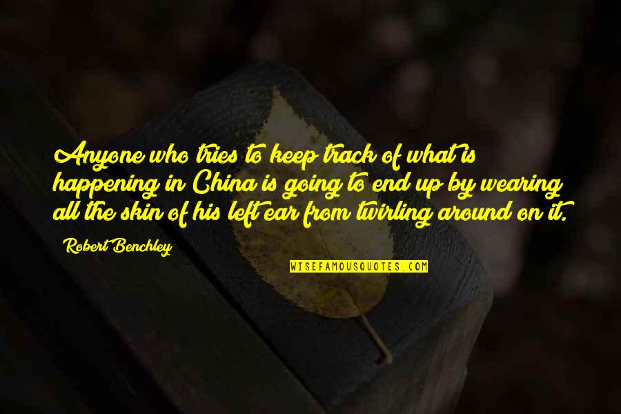 Torian Quotes By Robert Benchley: Anyone who tries to keep track of what Torian Quotes By Robert Benchley: Anyone who tries to keep track of what