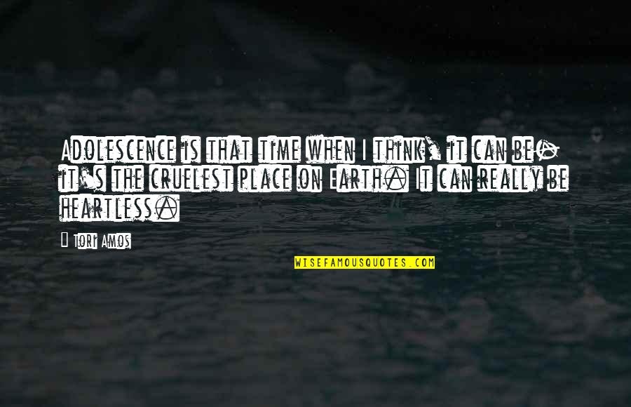 Tori's Quotes By Tori Amos: Adolescence is that time when I think, it Tori's Quotes By Tori Amos: Adolescence is that time when I think, it