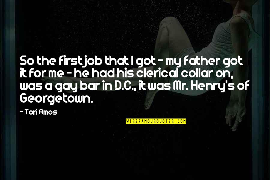 Tori's Quotes By Tori Amos: So the first job that I got - Tori's Quotes By Tori Amos: So the first job that I got -