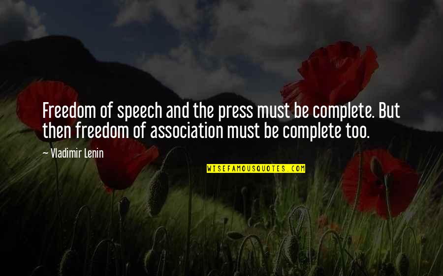 Tornado Destruction Quotes By Vladimir Lenin: Freedom of speech and the press must be