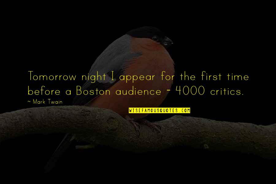 Tornisters Quotes By Mark Twain: Tomorrow night I appear for the first time