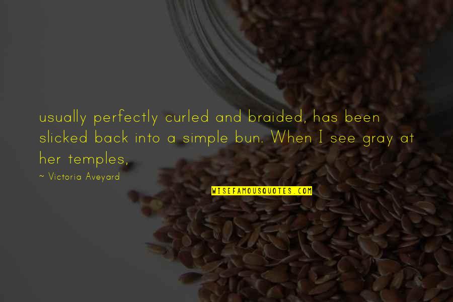 Torpedoed Quotes By Victoria Aveyard: usually perfectly curled and braided, has been slicked Torpedoed Quotes By Victoria Aveyard: usually perfectly curled and braided, has been slicked