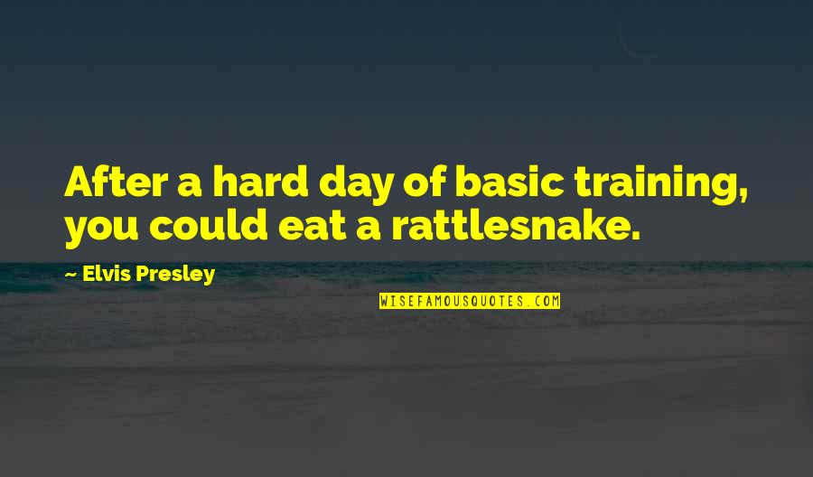 Torquere Quotes By Elvis Presley: After a hard day of basic training, you Torquere Quotes By Elvis Presley: After a hard day of basic training, you