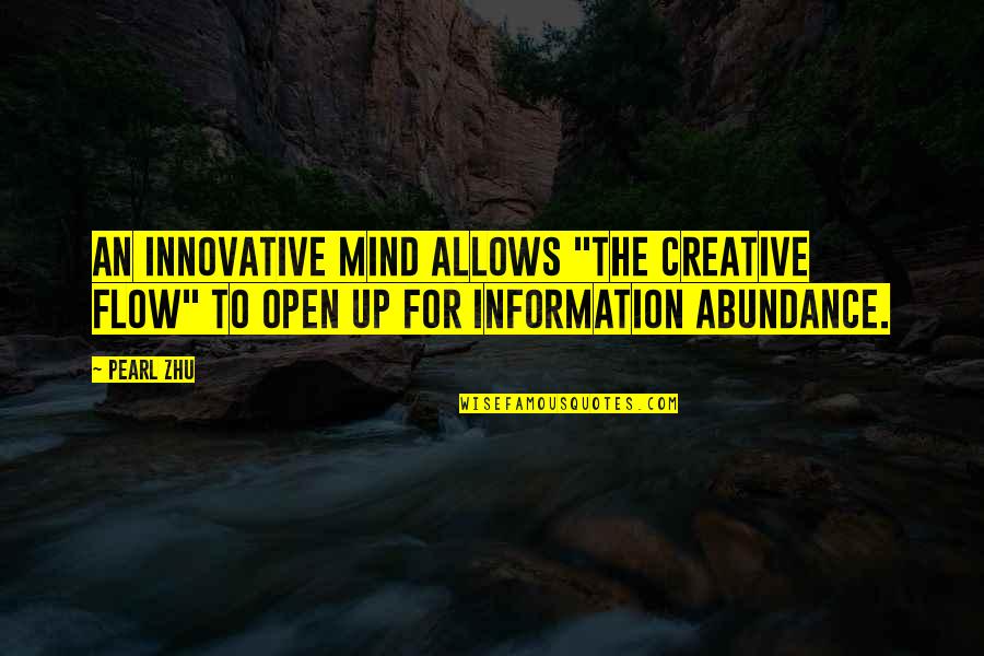 Torquere Quotes By Pearl Zhu: An innovative mind allows "the creative flow" to