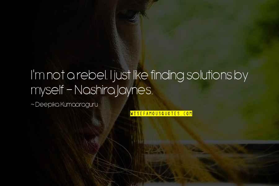 Torralba Cycling Quotes By Deepika Kumaaraguru: I'm not a rebel. I just like finding Torralba Cycling Quotes By Deepika Kumaaraguru: I'm not a rebel. I just like finding