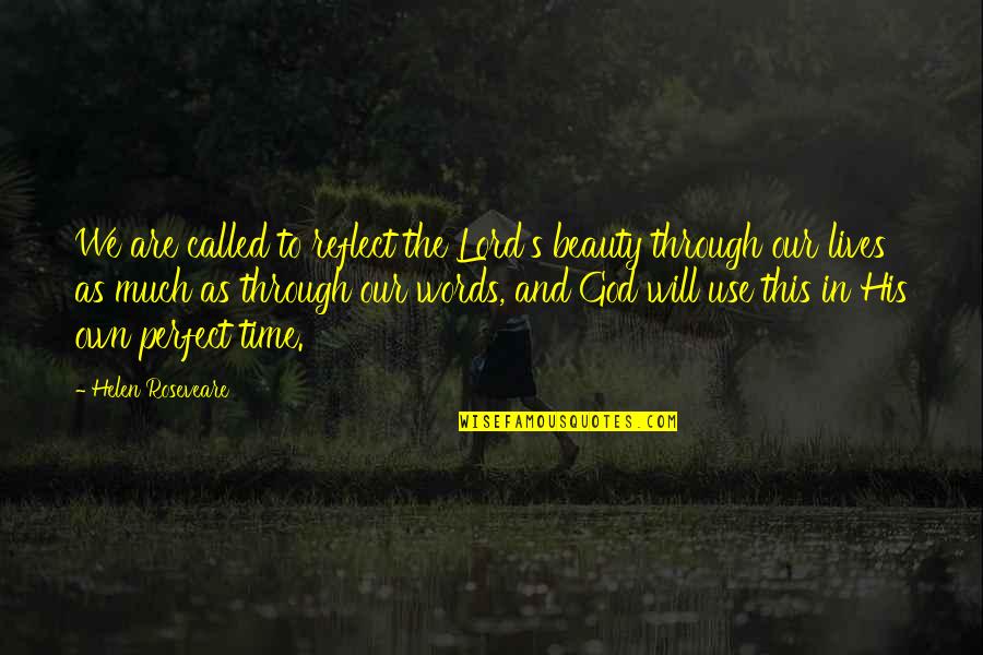 Torrealba Yorvit Quotes By Helen Roseveare: We are called to reflect the Lord's beauty