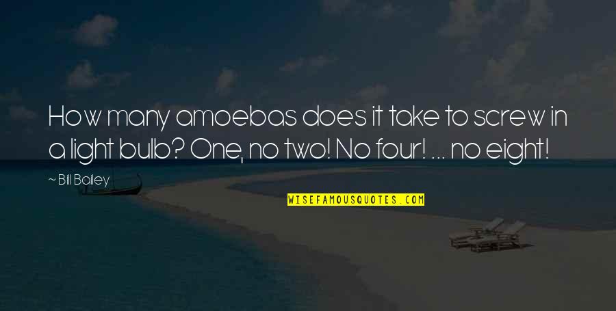 Torrecillas Pr Quotes By Bill Bailey: How many amoebas does it take to screw Torrecillas Pr Quotes By Bill Bailey: How many amoebas does it take to screw