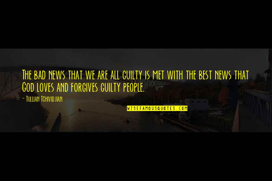 Torridon Scotland Quotes By Tullian Tchividjian: The bad news that we are all guilty Torridon Scotland Quotes By Tullian Tchividjian: The bad news that we are all guilty