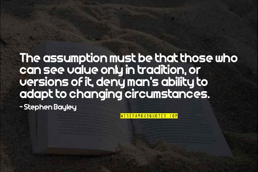 Torriero Unicatt Quotes By Stephen Bayley: The assumption must be that those who can Torriero Unicatt Quotes By Stephen Bayley: The assumption must be that those who can