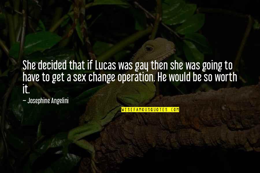 Tortellini Salad Quotes By Josephine Angelini: She decided that if Lucas was gay then