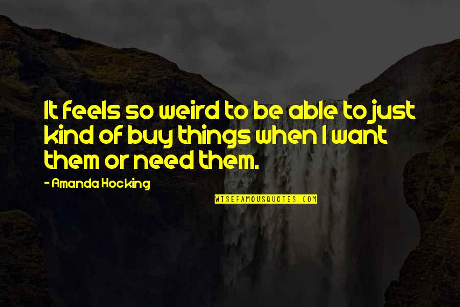 Torunn Sivesind Quotes By Amanda Hocking: It feels so weird to be able to