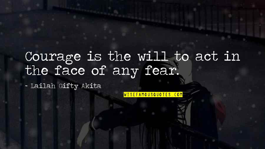 Tory Ann Thomas Quotes By Lailah Gifty Akita: Courage is the will to act in the Tory Ann Thomas Quotes By Lailah Gifty Akita: Courage is the will to act in the