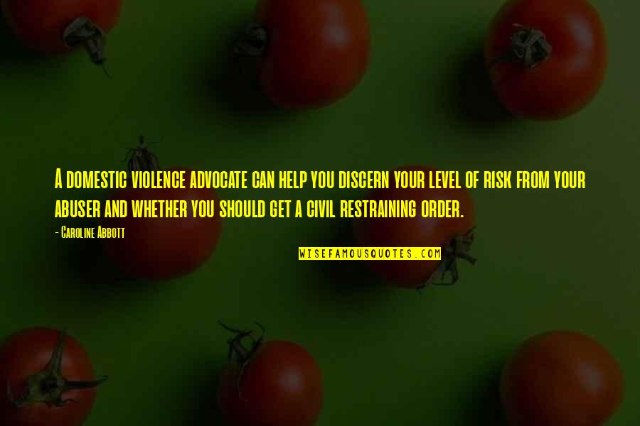 Tosello Monaco Quotes By Caroline Abbott: A domestic violence advocate can help you discern