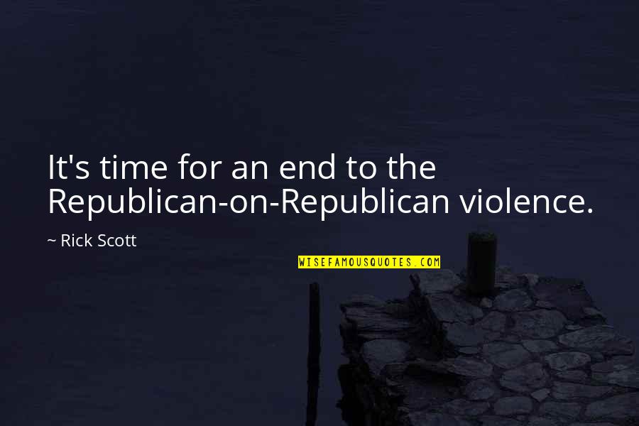 Tosher Silver Quotes By Rick Scott: It's time for an end to the Republican-on-Republican