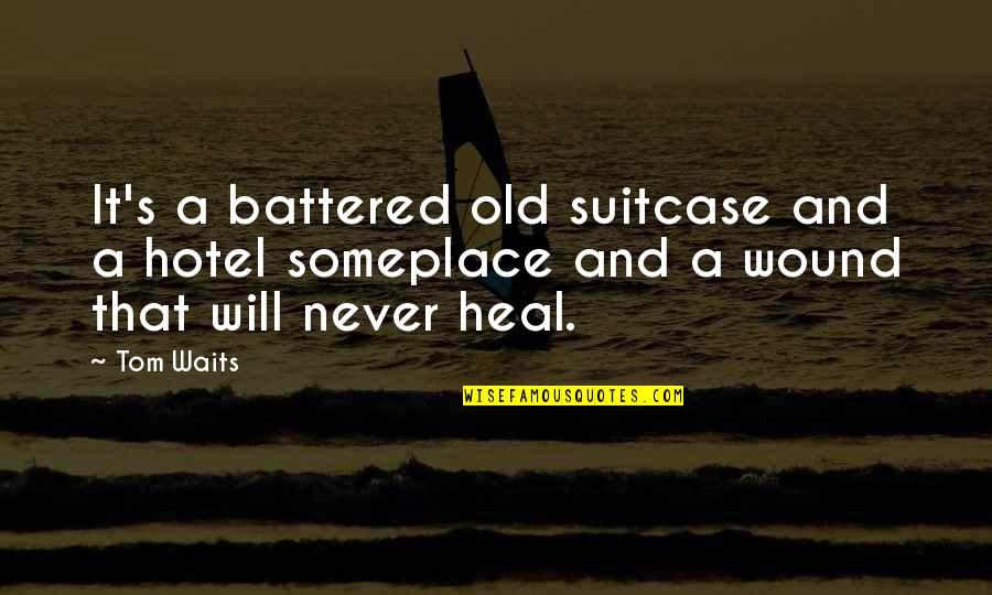 Toshiaki Frankenweenie Quotes By Tom Waits: It's a battered old suitcase and a hotel