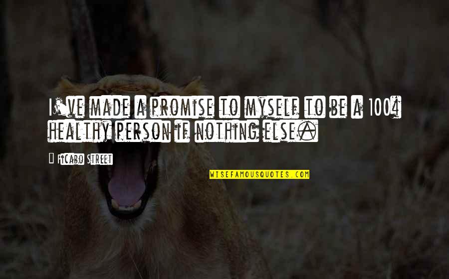 Toshinari Ishida Quotes By Picabo Street: I've made a promise to myself to be